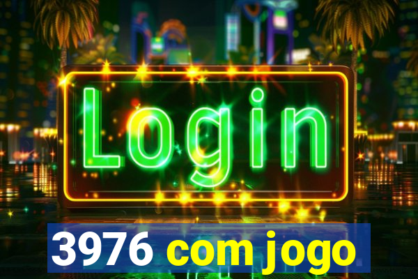 3976 com jogo